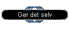 G�r det selv